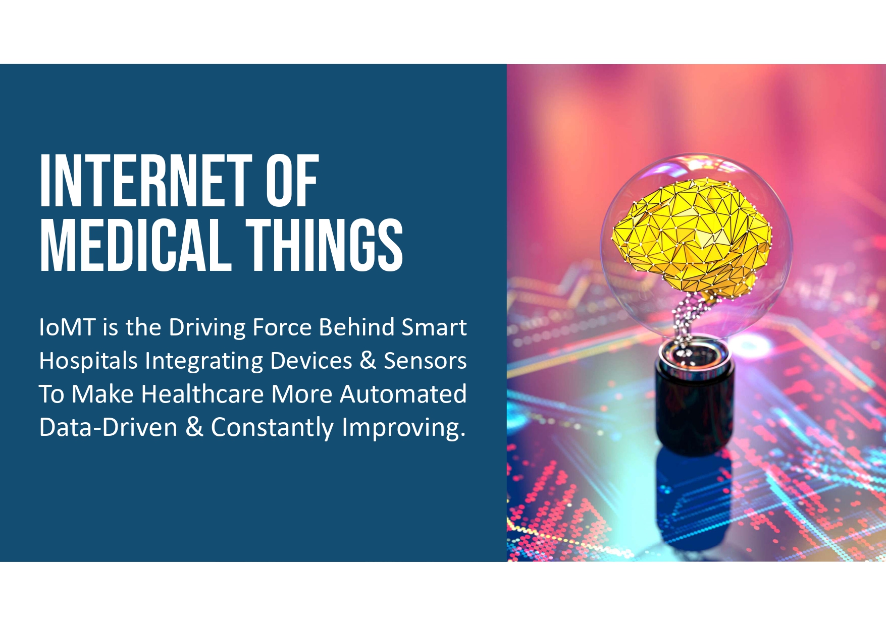 Internet of Medical Things (IoMT) definition. 
