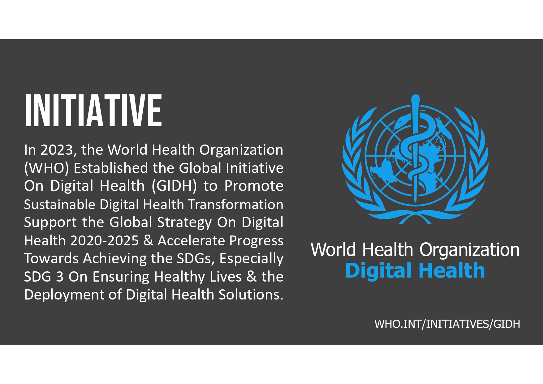 World Health Organization (WHO) Digital Health initiative text, highlighting the Global Initiative On Digital Health (GIDH) established in 2023 to support the Global Strategy On Digital Health 2020-2025.