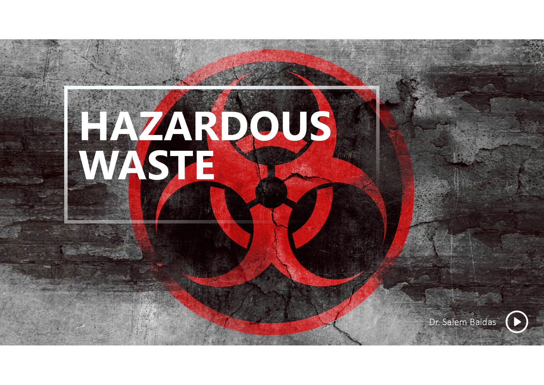 Hazardous waste ppt.