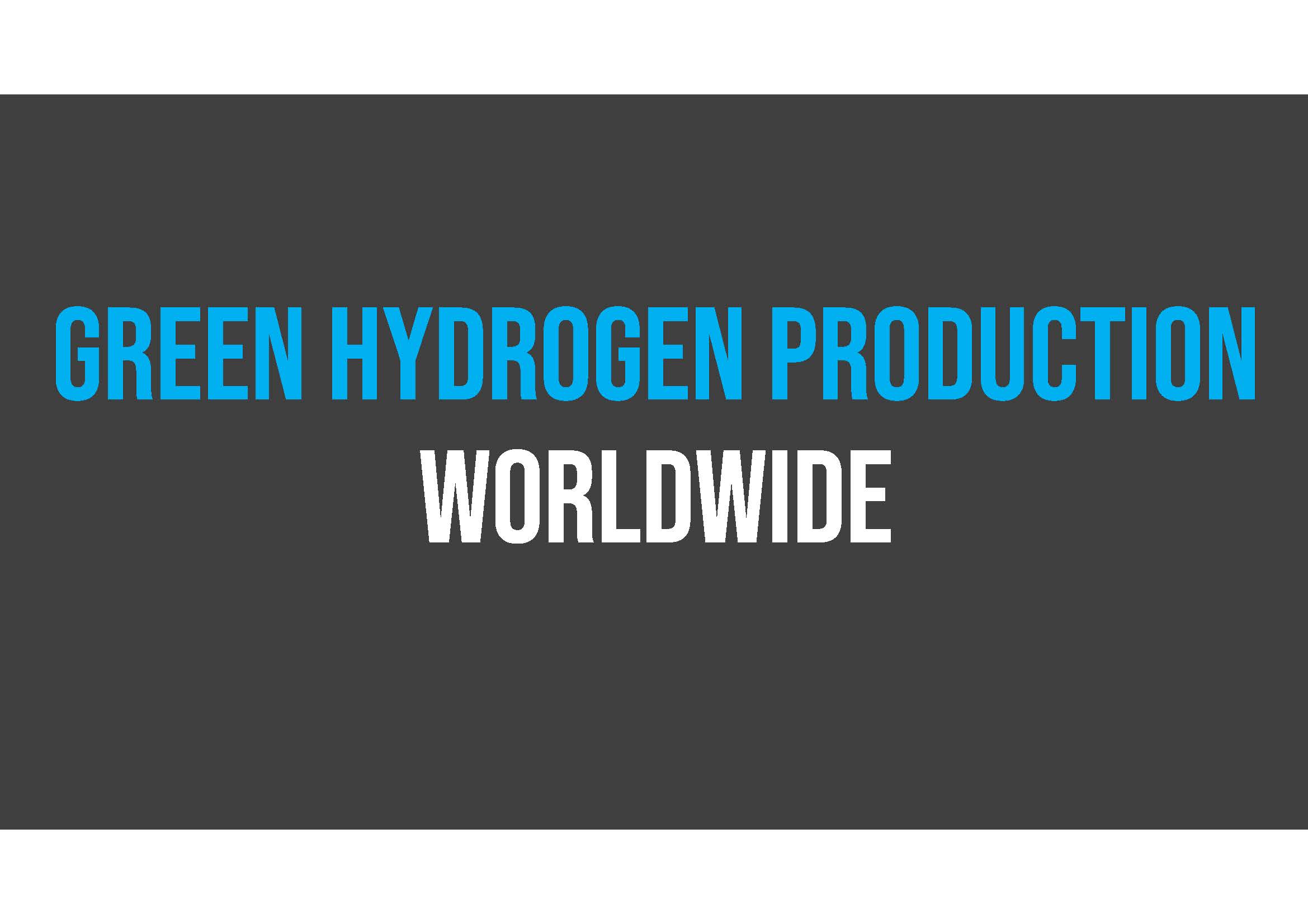 Text graphic with the words "GREEN HYDROGEN PRODUCTION" in blue and "WORLDWIDE" in white on a dark gray background.