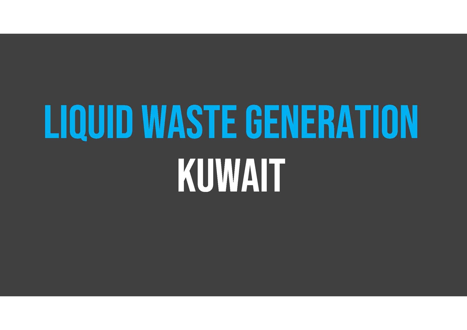 A dark gray background with the text "Solid Waste Generation Kuwait" in blue and white capital letters.