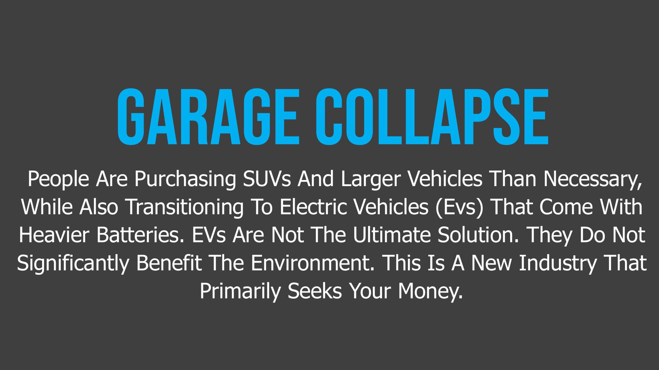 The image displays the headline "Garage Collapse" and text discussing the environmental and financial downsides of purchasing large SUVs and electric vehicles.