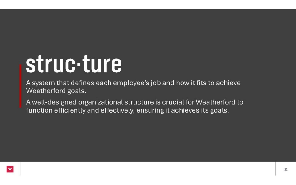 Slide with the heading "structure" and text describing the importance of organizational structure in achieving Weatherford's goals efficiently and effectively.