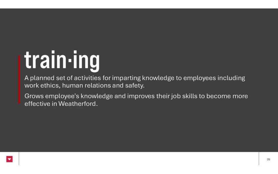 Slide defining "training" as activities to impart knowledge to employees, enhance job skills, and improve effectiveness in Weatherford. Text is white and red on a dark background.