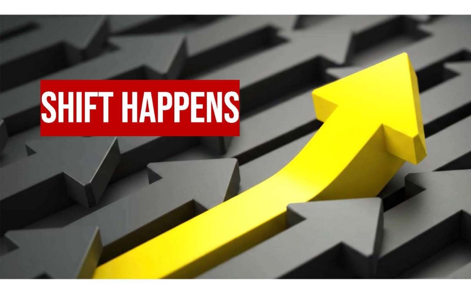 A group of black arrows point right; one large yellow arrow curves upward. Text reads "SHIFT HAPPENS" in white on a red background.