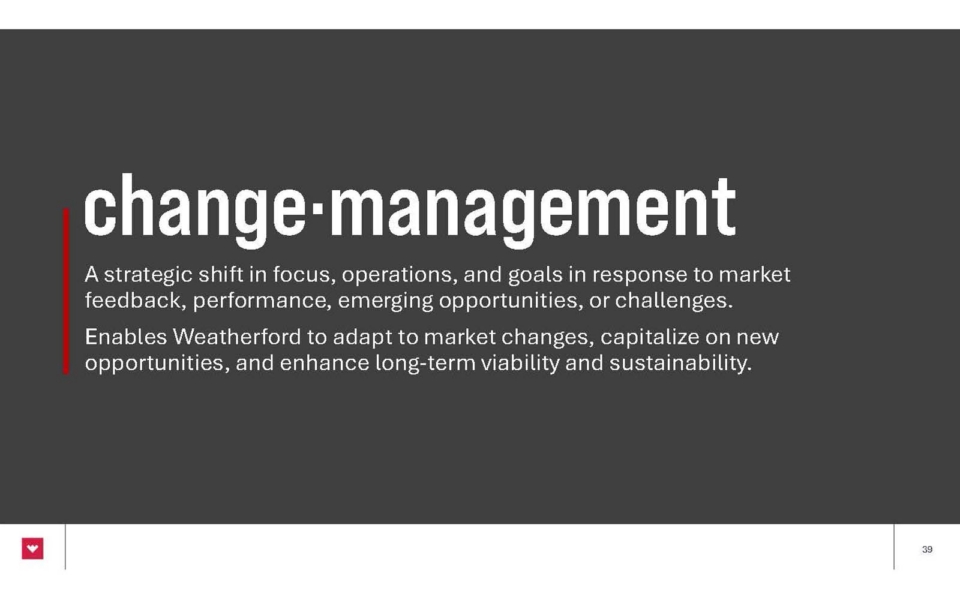 A slide titled "change management" describes adapting operations and goals to market feedback, with a focus on sustainability and long-term viability for Weatherford.